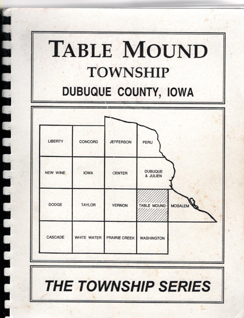 Table Mound Township, Dubuque County, Iowa The Township Series by