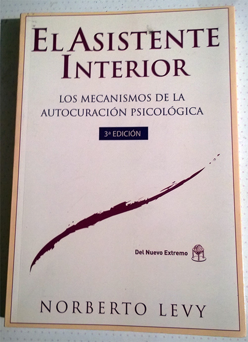 El asistente interior. Los mecanismos de la autocuración psicológica - Levy, Norberto