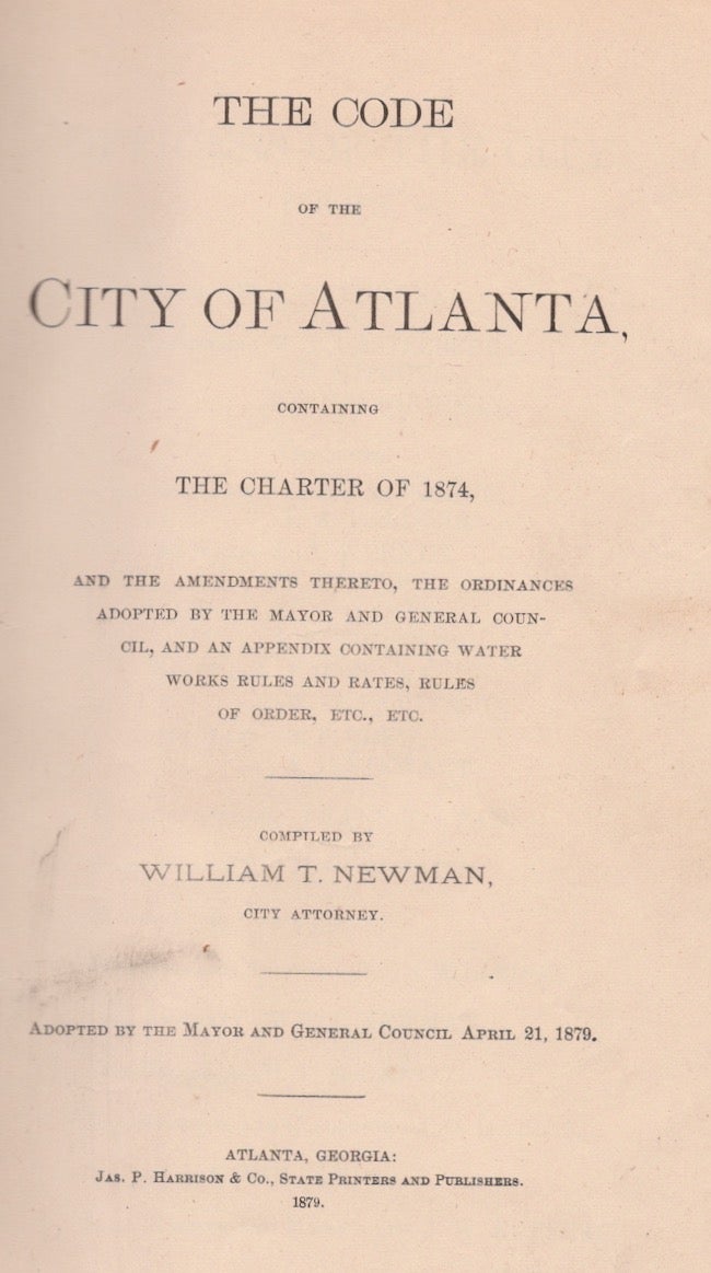 The Code of the City of Atlanta, Containing The Charter of 1874, and