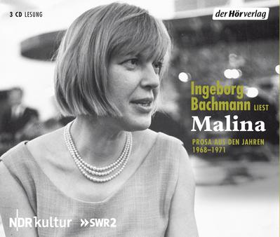 Malina, 3 Audio-CDs, 3 Audio-CD : Prosa aus den Jahren 1968-1971. CD Standard Audio Format - Ingeborg Bachmann