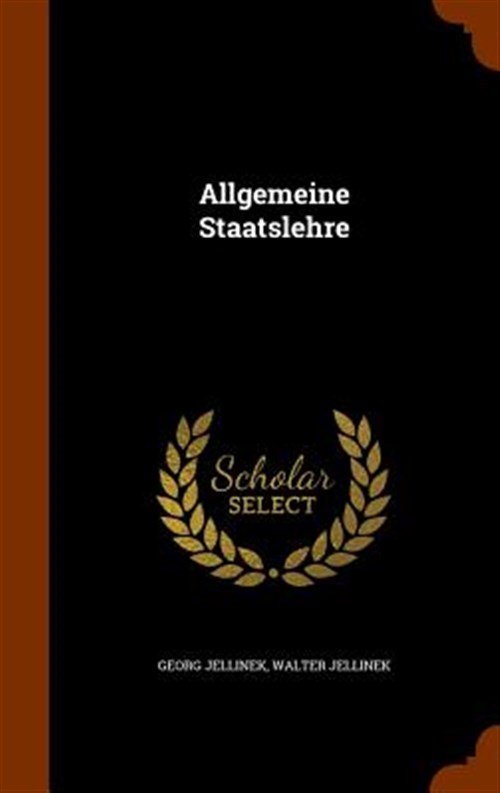 Allgemeine Staatslehre - Jellinek, Georg