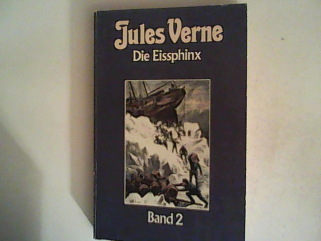 Die Eissphinx, Band 2 - Verne, Jules