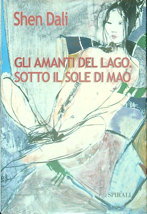 Gli amanti del lago. Sotto il sole di Mao - Dali, Shen