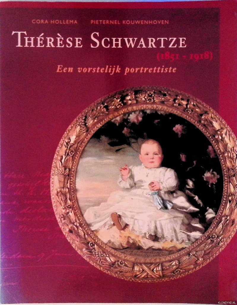 hérèse Schwartze (1851-1918) : een vorstelijk portrettiste - Hollema, Cora & Pieternel Kouwenhoven
