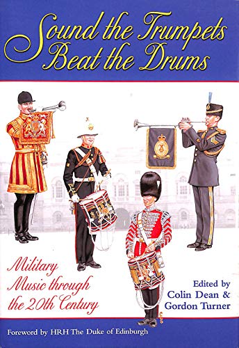 Sound the Trumpets, Beat the Drums: Military Music Through the 20th Century - John-ambler-international-military-music-society