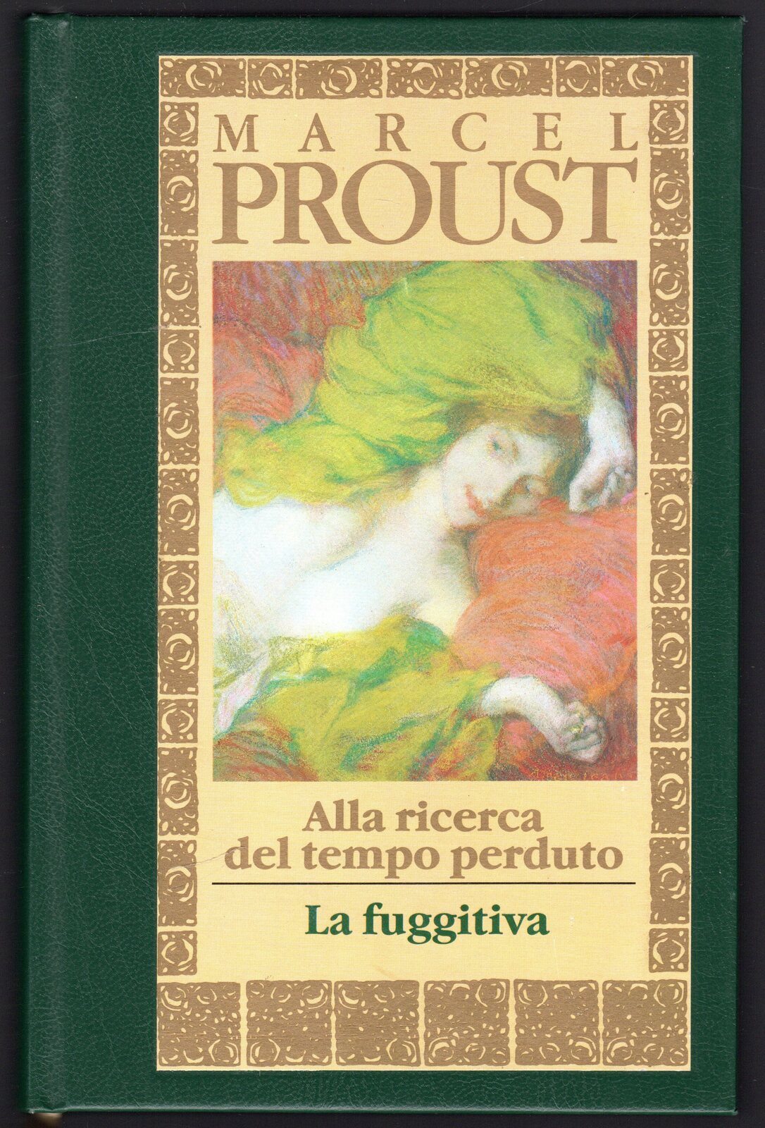 Alla ricerca del tempo perduto. La fuggitiva - Proust Marcel