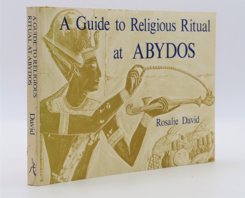 A Guide to Religious Ritual at ABYDOS. - DAVID (Rosalie)