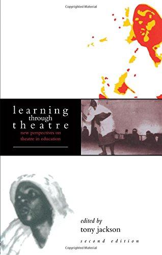 Learning Through Theatre: New Perspectives on Theatre in Education