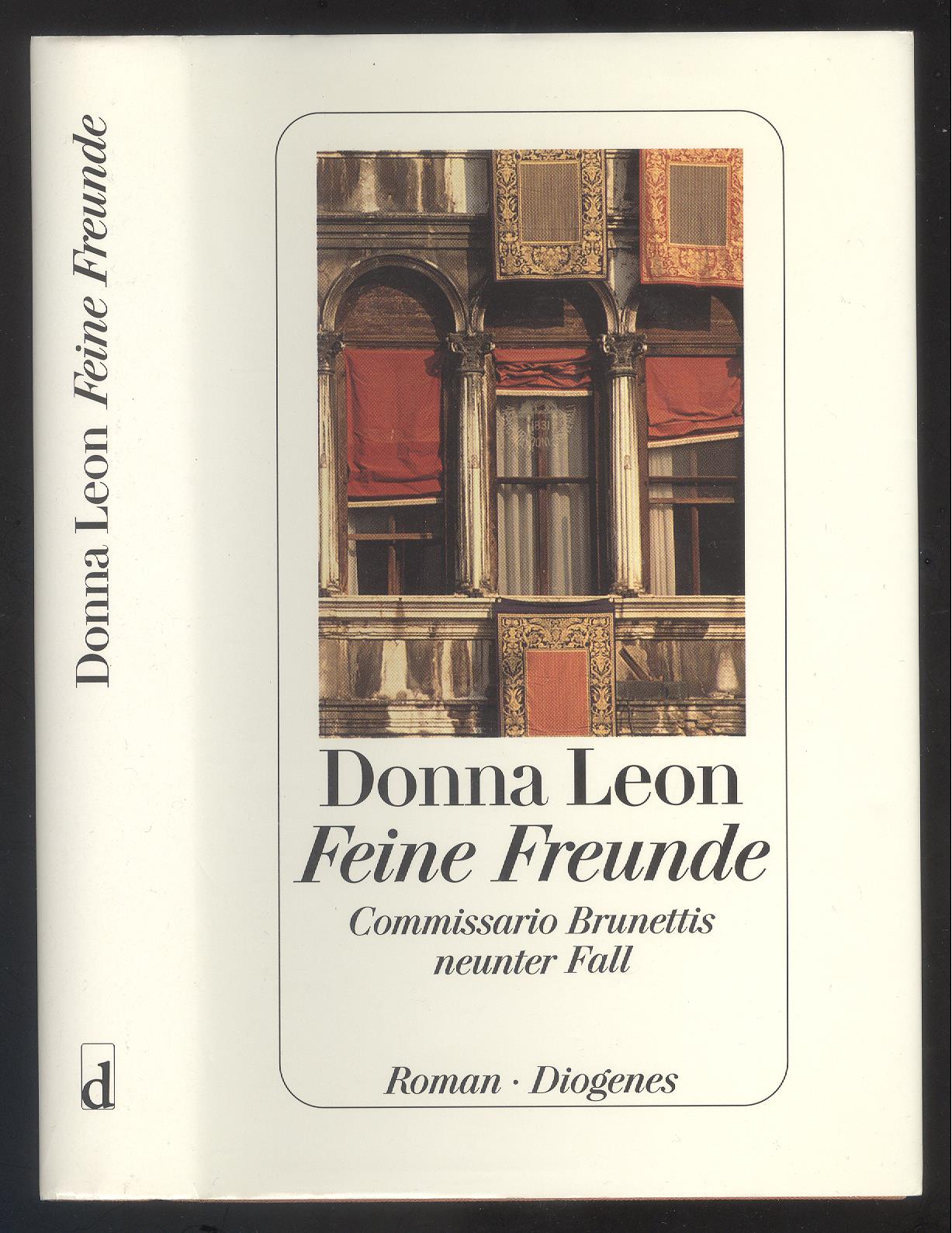 Feine Freunde. Commissario Brunettis neunter Fall. Roman. - Leon, Donna.