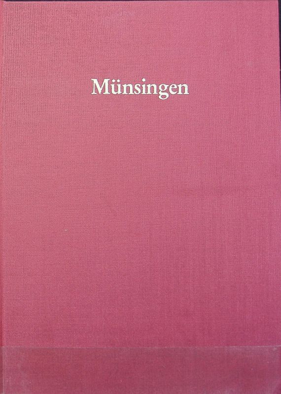Münsingen : Geschichte, Landschaft, Kultur; Festschrift zum Jubiläum des württembergischen Landeseinigungsvertrags von 1482. - Keller, Rolf