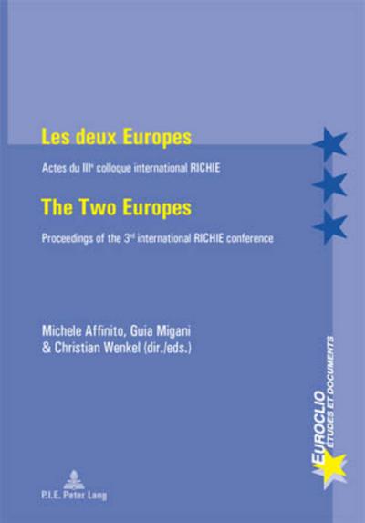 Les deux Europes - The Two Europes : Actes du IIIe colloque international RICHIE - Proceedings of the 3rd international RICHIE conference - Michele Affinito