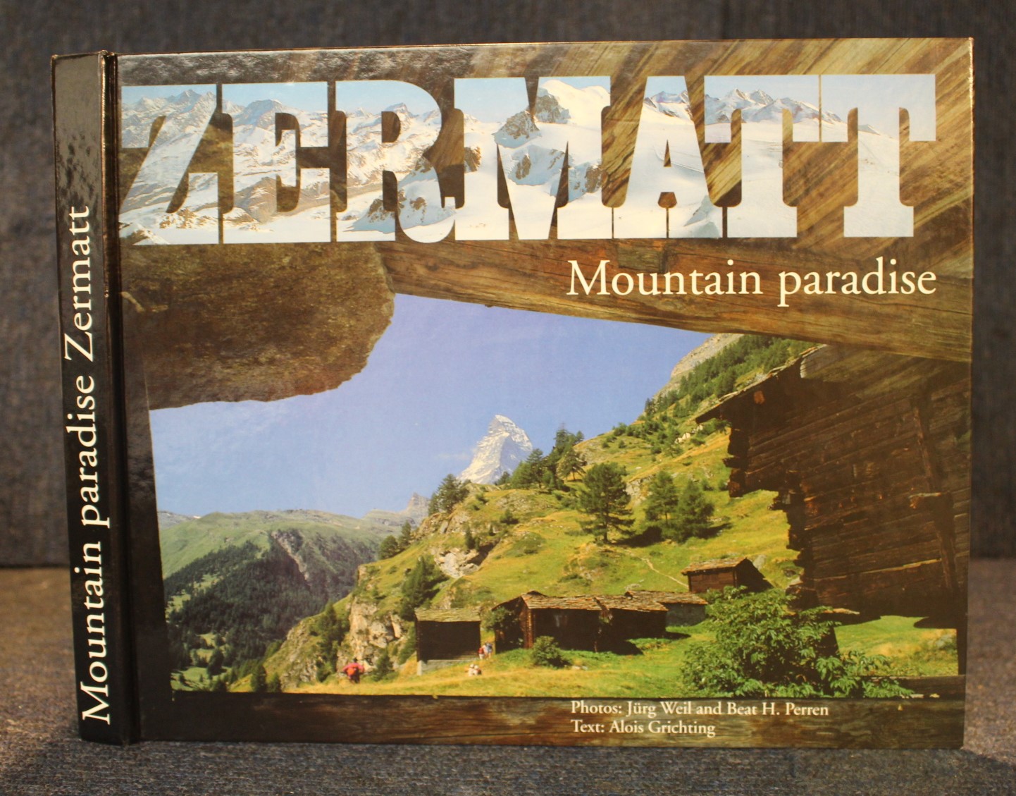 Zermatt Mountain Paradise Grichting, Alois [Assez bon] [Couverture rigide]