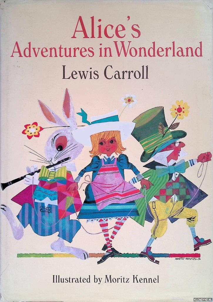 Alice's Adventures in Wonderland - Kennel, Moritz (illustrations) & Lewis Carroll