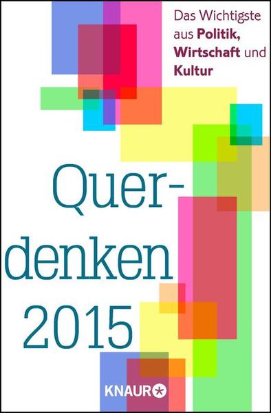 Querdenken 2015: Das Wichtigste aus Politik, Wirtschaft und Kultur - Göttermann, Lilo