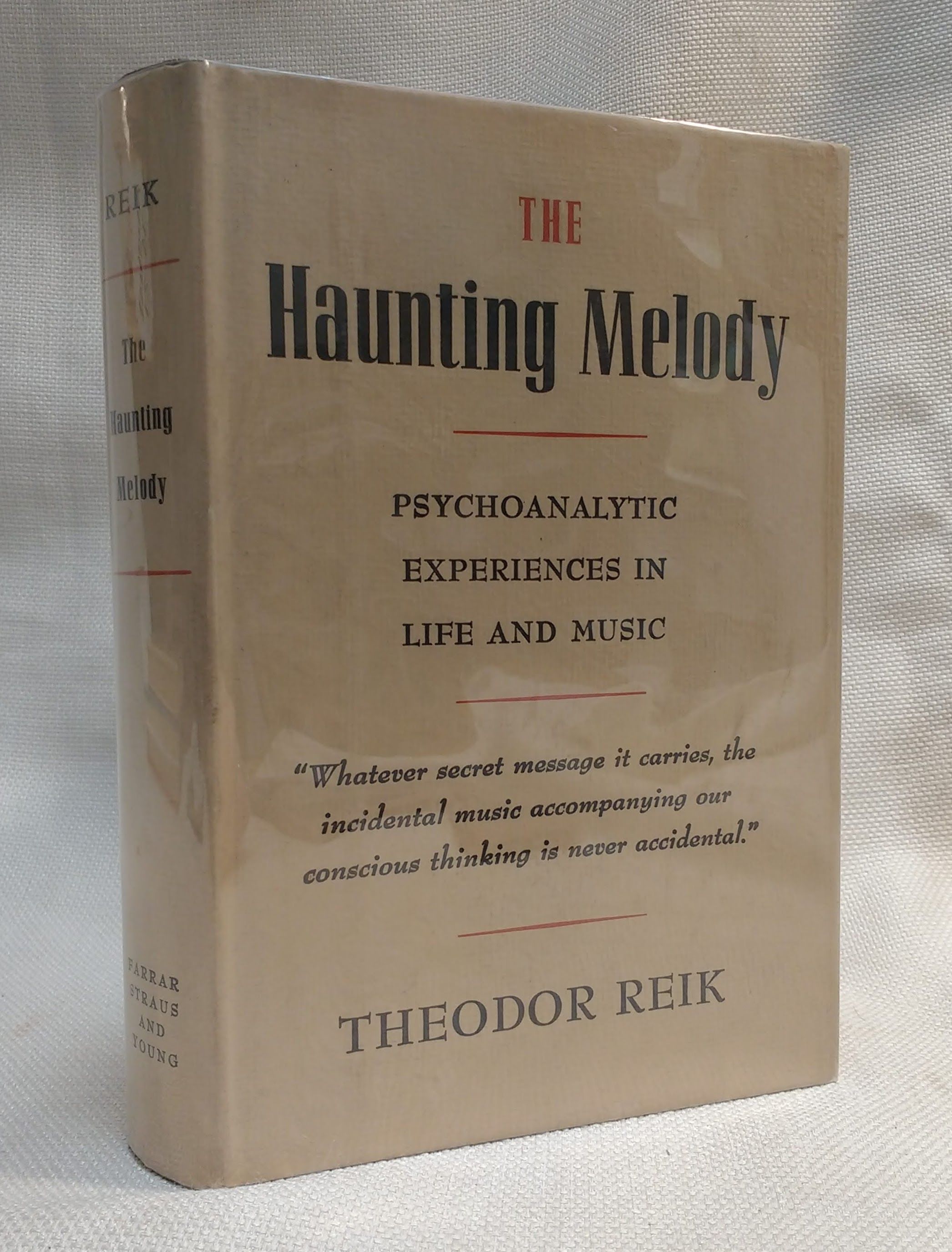 The Haunting Melody: Psychoanalytic Experiences in Life and Music by Reik, Theodor: Very Good+ 