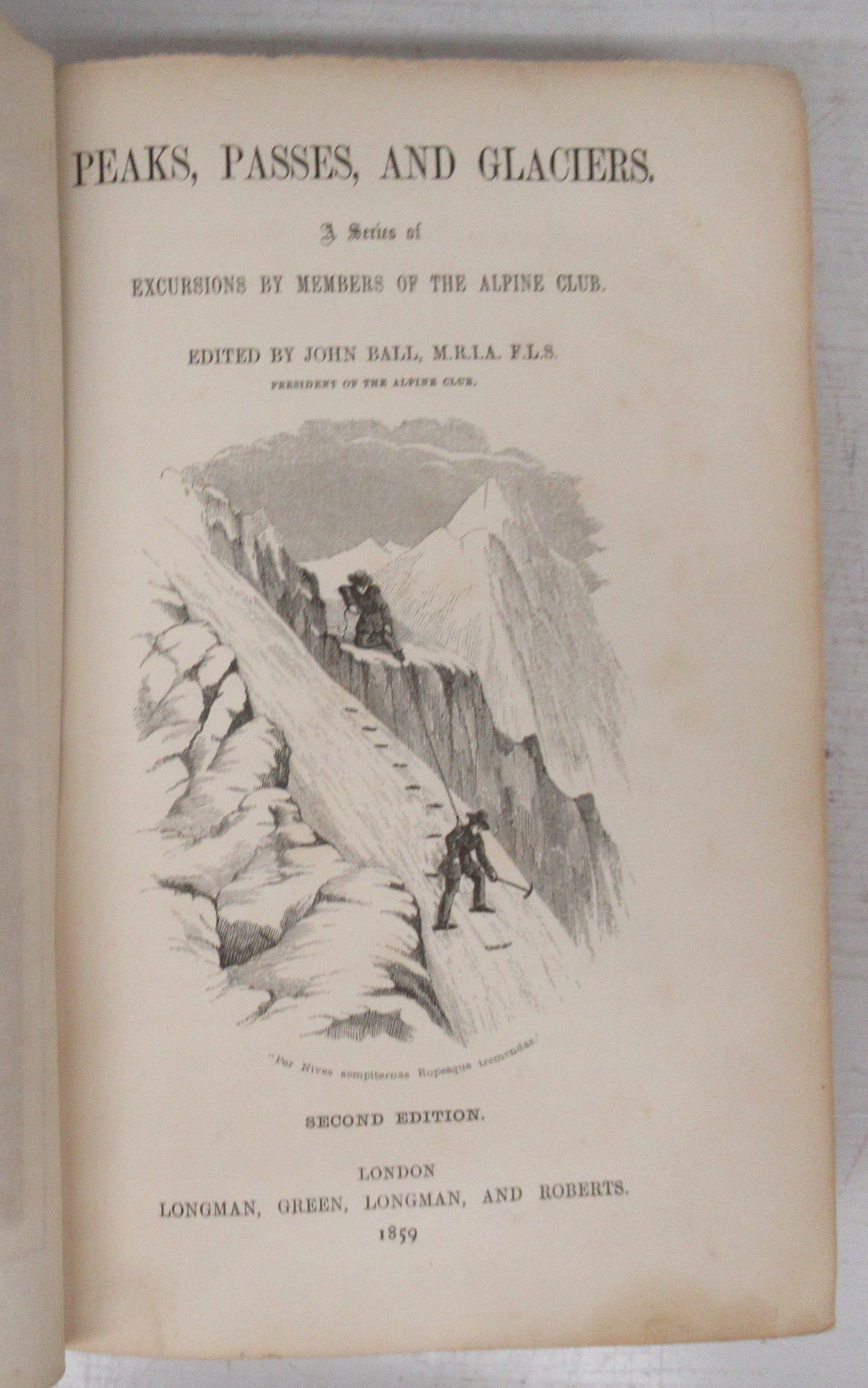(1859)　Second　Glaciers　Attic　Edition.　(ed.):　John　(ABAC,　Peaks,　by　Good　Passes,　Books　Hardcover　and　BALL,　ILAB)