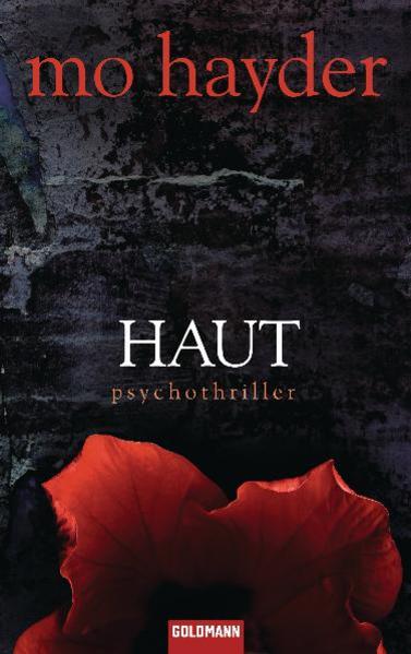 Haut: Der 4. Fall für Jack Caffery - Psychothriller - Hayder, Mo und Rainer Schmidt