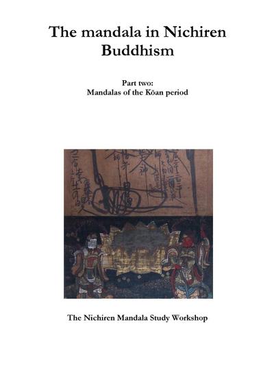 The mandala in Nichiren Buddhism, part two : Mandalas of the K¿an period - The Nichiren Mandala Study Workshop