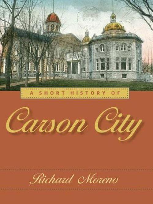 A Short History of Carson City (Paperback) - Richard Moreno