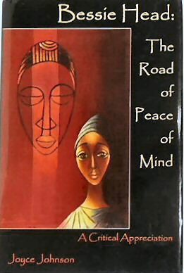 Bessie Head: The Road of Peace of Mind (A Critical Appreciation) - Johnson, Joyce