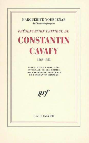 Présentation critique de Constantin Cavafy - Yourcenar, Marguerite ; Kavafis, Konstantinos P.