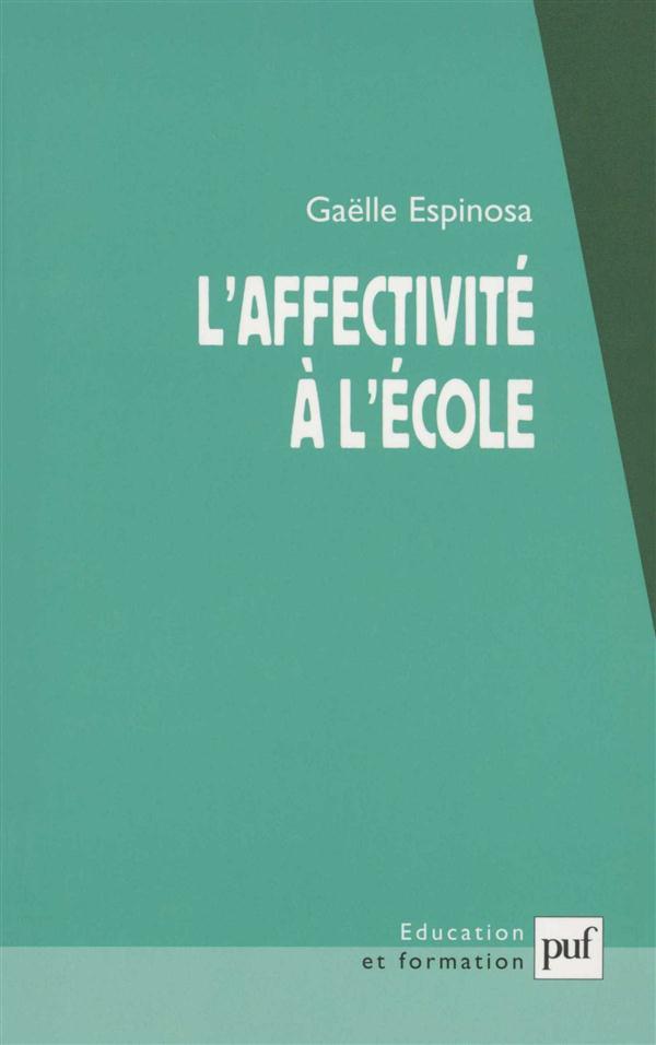 L'affectivité à l'école - Espinosa, Gaëlle