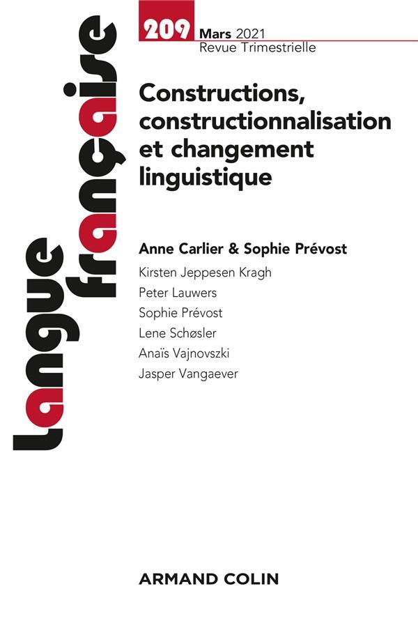 Langue française Nº209 1/2021 Constructions, constructionnalisation et changement linguistique : Constructions, constructionnalisation et changement linguistique - Collectif