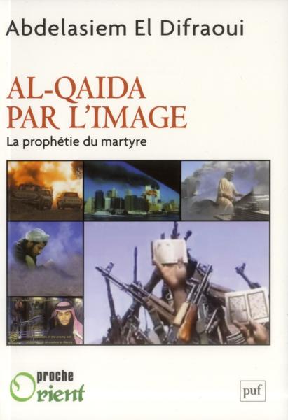Al-Qaida par l'image - El Difraoui, Asiem