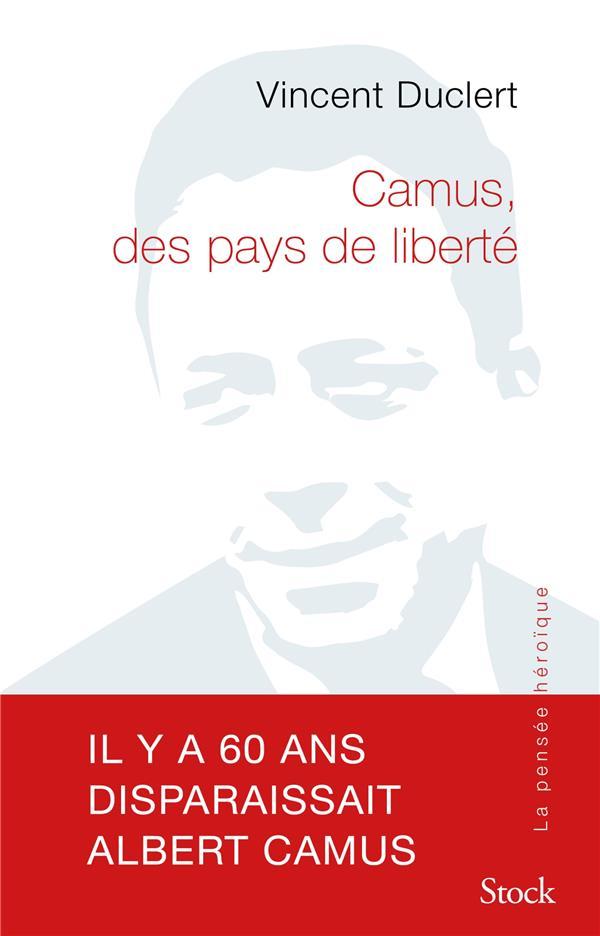 Camus, des pays de liberté - Duclert, Vincent