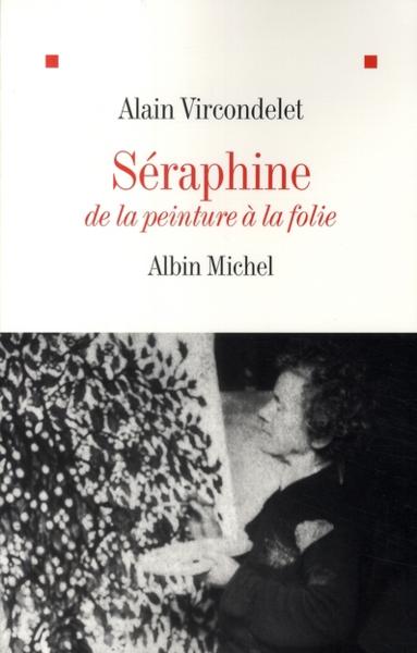 Séraphine - Vircondelet, Alain