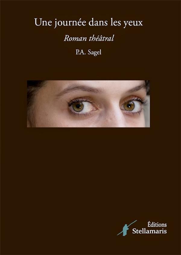 une journée dans les yeux - Sagel, Paul-Andre