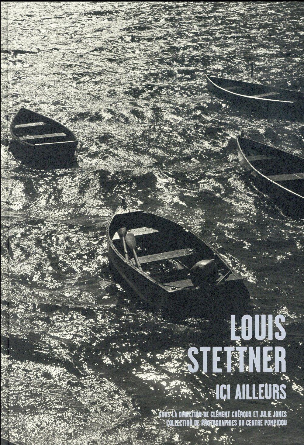 ici ailleurs - Stettner, Louis