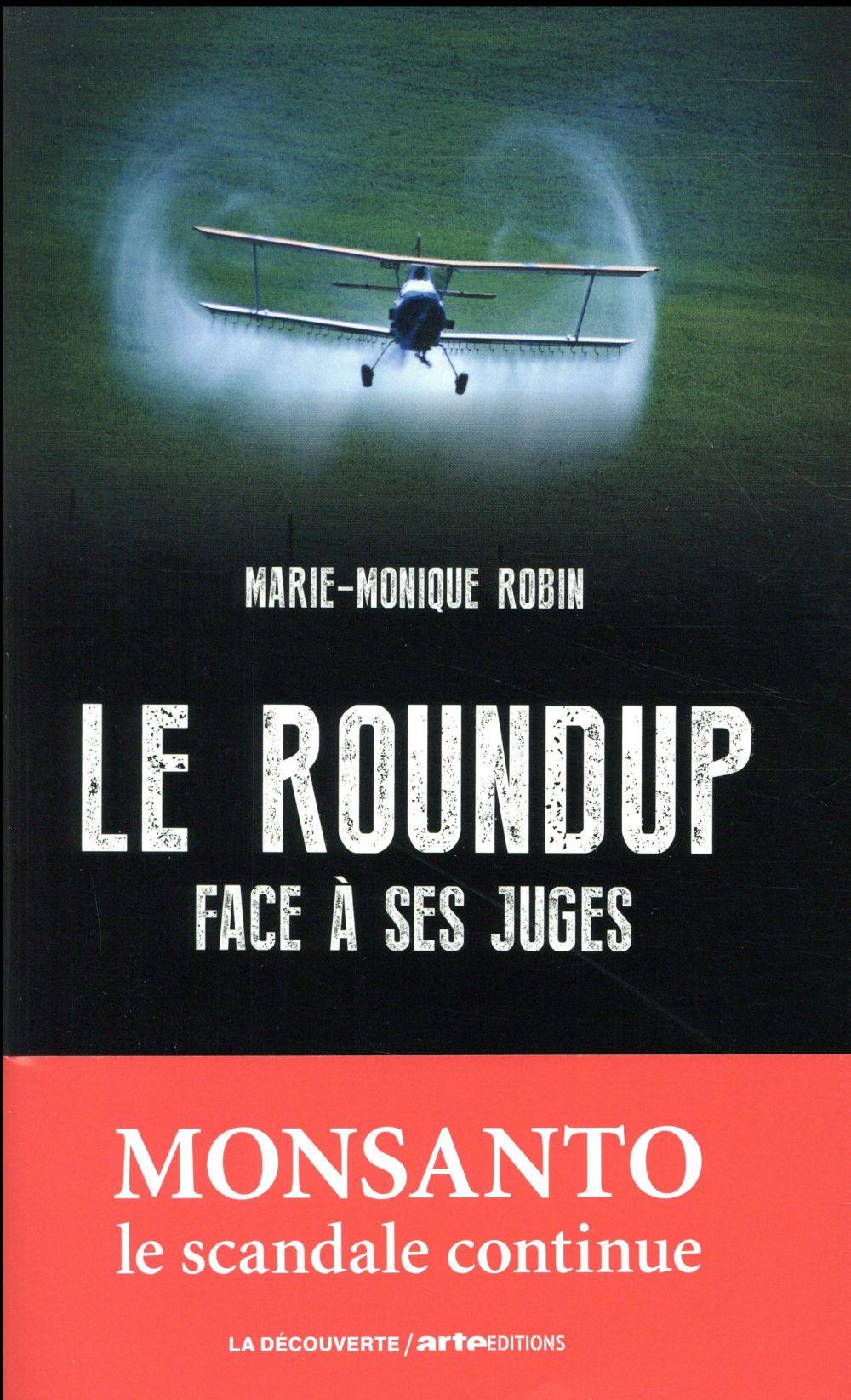 le Roundup face à ses juges - Robin, Marie-Monique