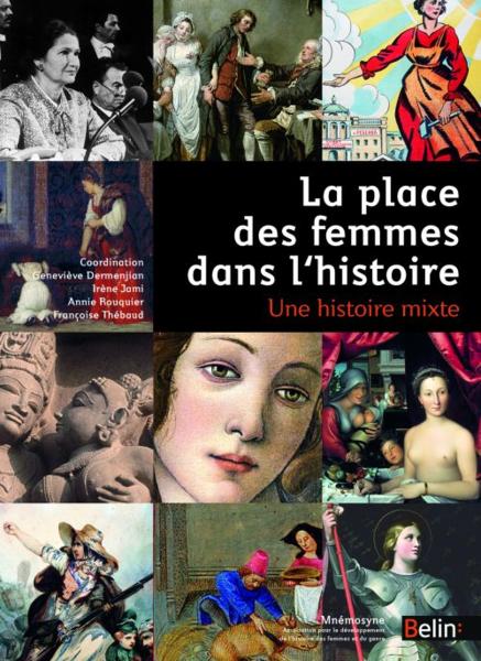 La place des femmes dans l'histoire - coordination, Geneviève Dermenjian, Irène Jami, Annie Rouquier et al.