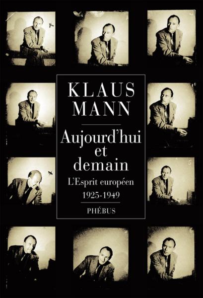 Aujourd'hui et demain - Mann, Klaus ; Gepner, Corinna ; Miermont, Dominique Laure