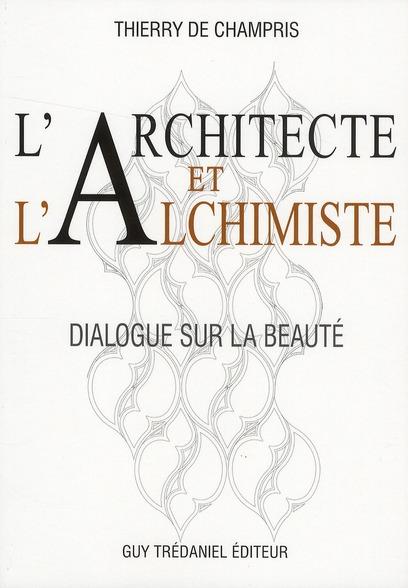 L'architecte et l'alchimiste - Champris, Thierry de