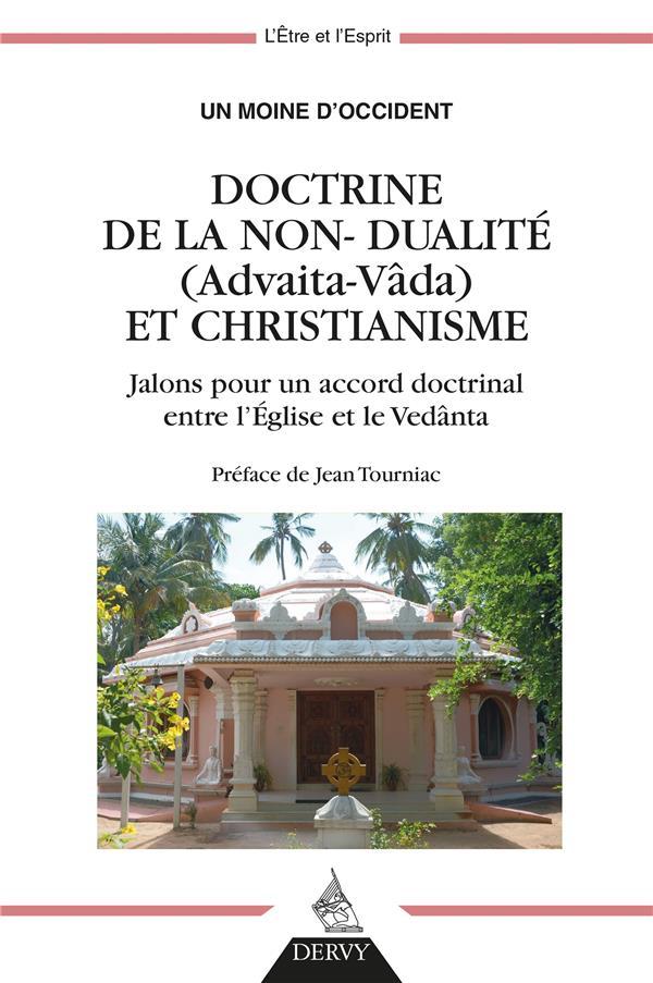 doctrine de la non-dualité (Advaita Vâda) et christianisme ; jalons pour un accord doctrinal entre l'église et le védânta - Un Moine D'Occident