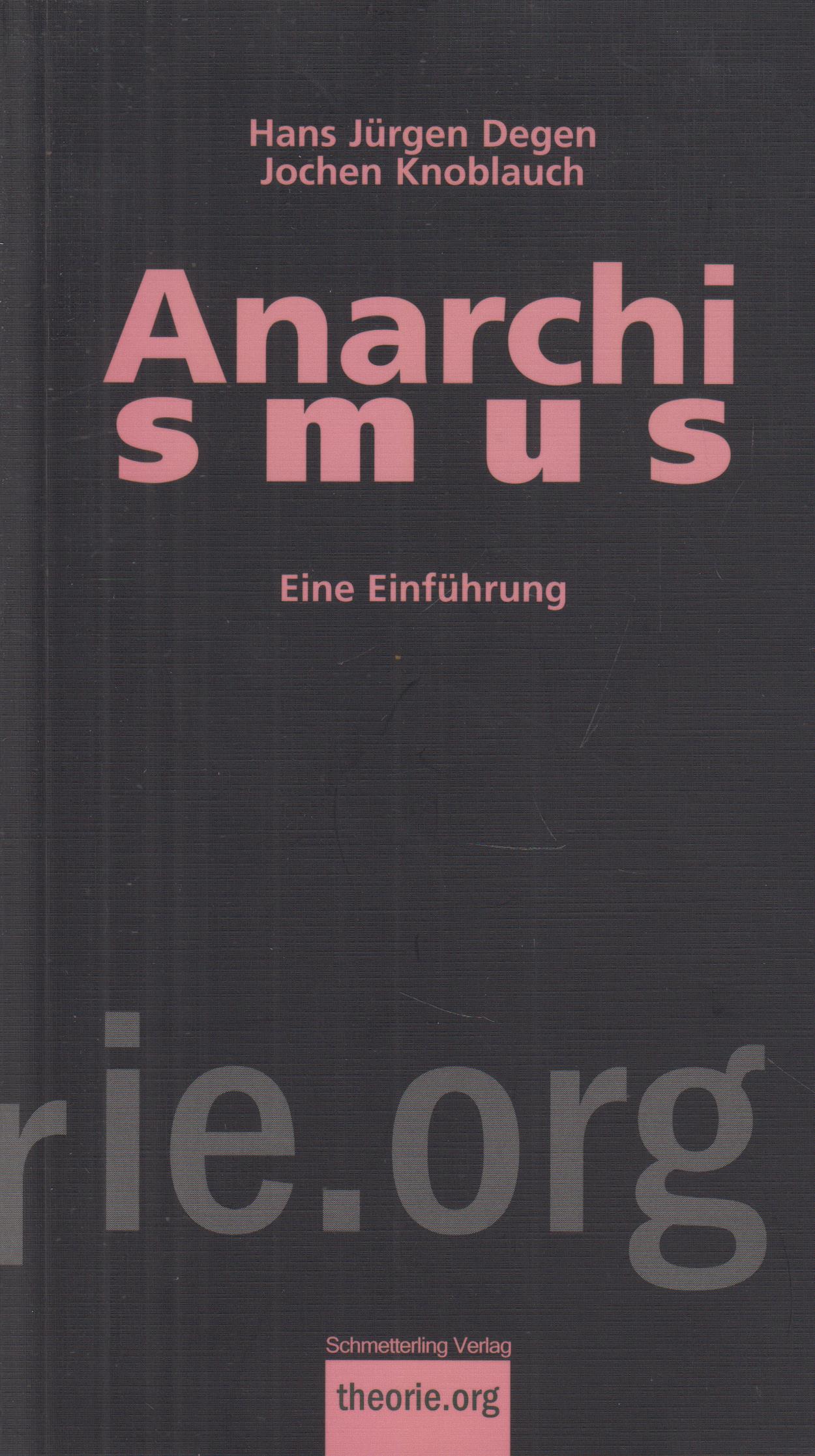 Anarchismus Eine Einführung - Degen, Hans Jürgen und Jochen Knoblauch