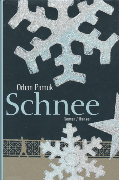 Schnee. Roman. Aus dem Türkischen übersetzt von Christoph K. Neumann. - PAMUK, ORHAN.