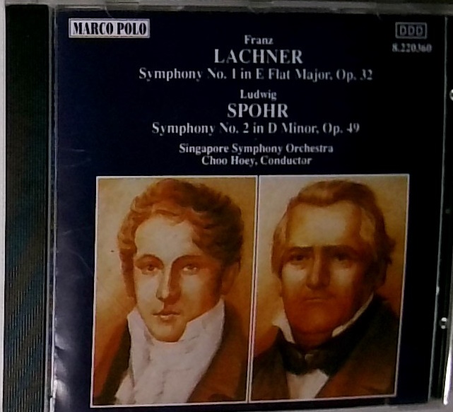 Lachner: Symphonie Nr. 1 / Spohr: Symphonie Nr. 2 - Franz, Paul Lachner, Spohr Louis und Hoey Choo