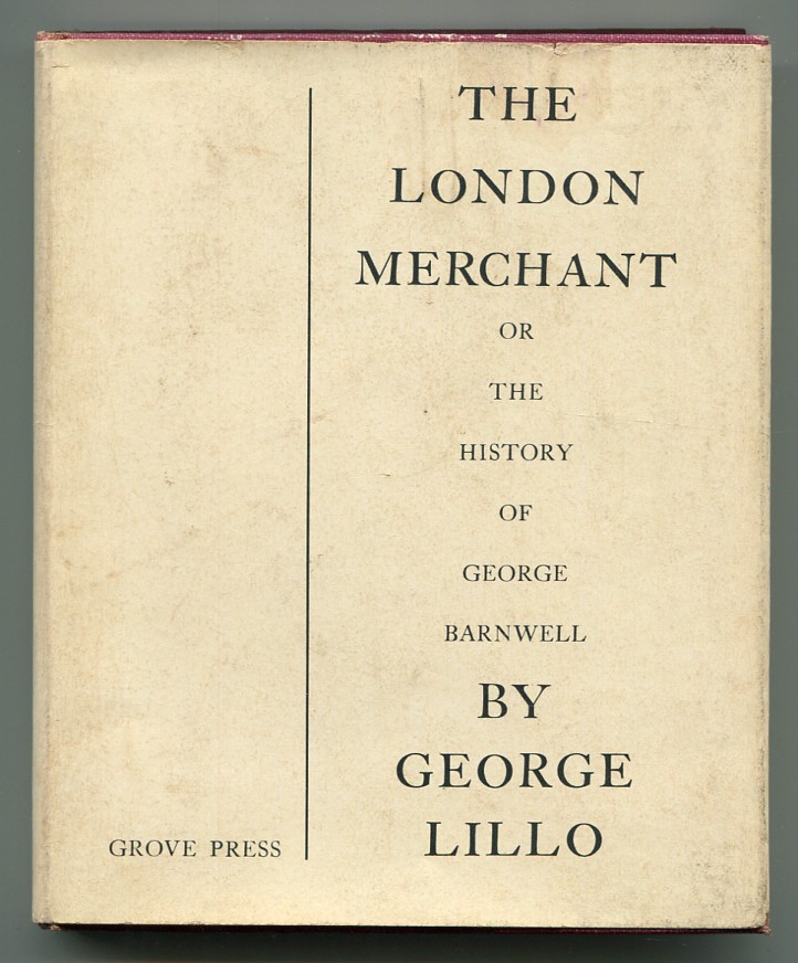 The London Merchant or The History of George Barnwell - LILLO, George