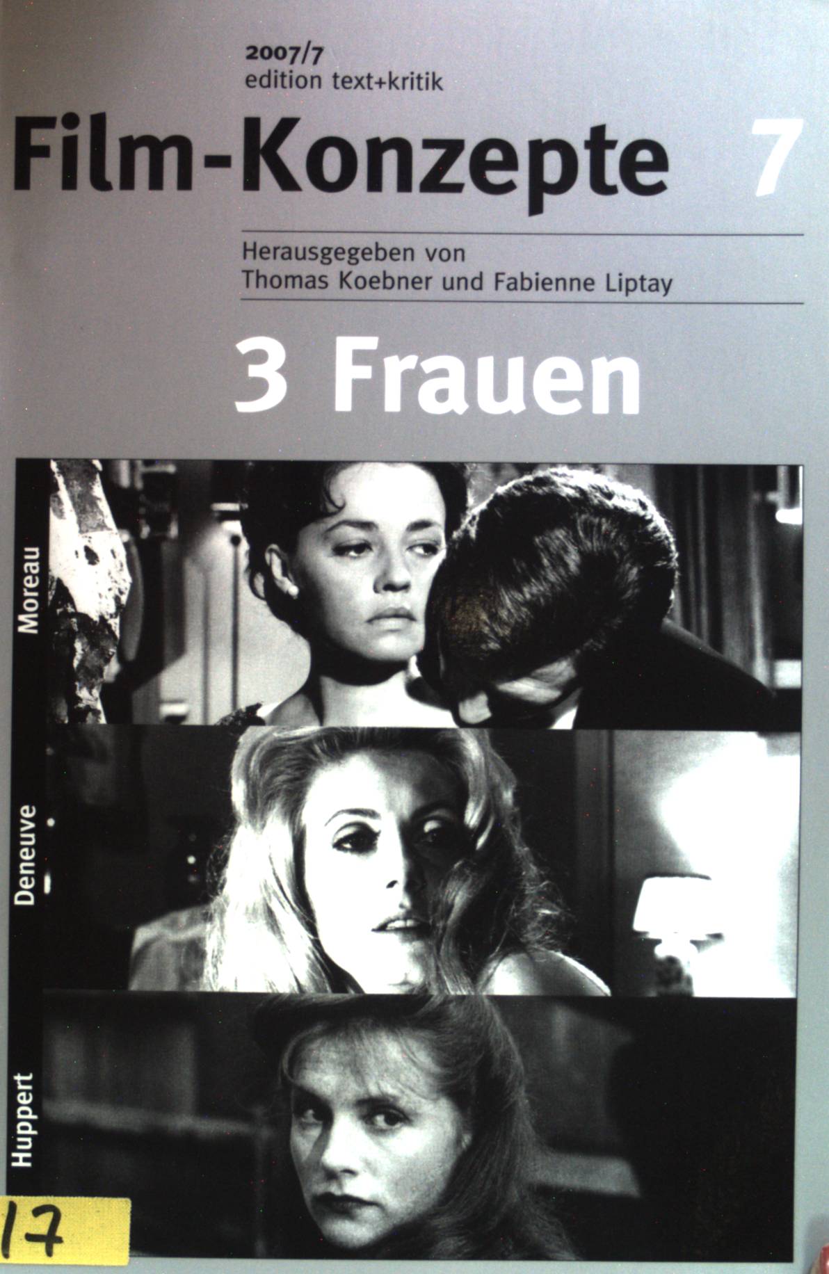 3 Frauen : Moreau, Deneuve, Huppert. Film-Konzepte 7 - Koebner, Thomas