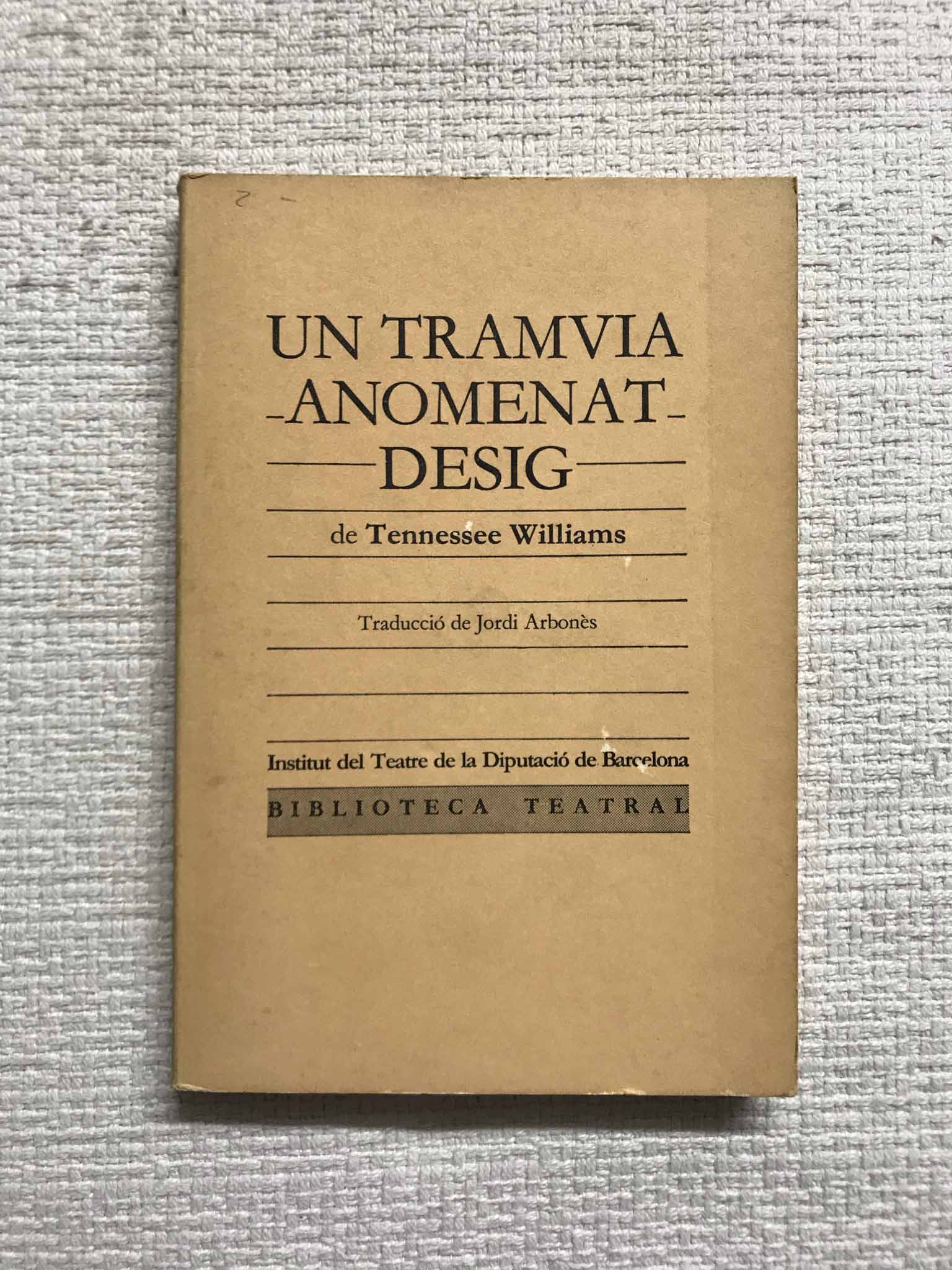 Un tramvia anomenat desig - Tennessee Williams