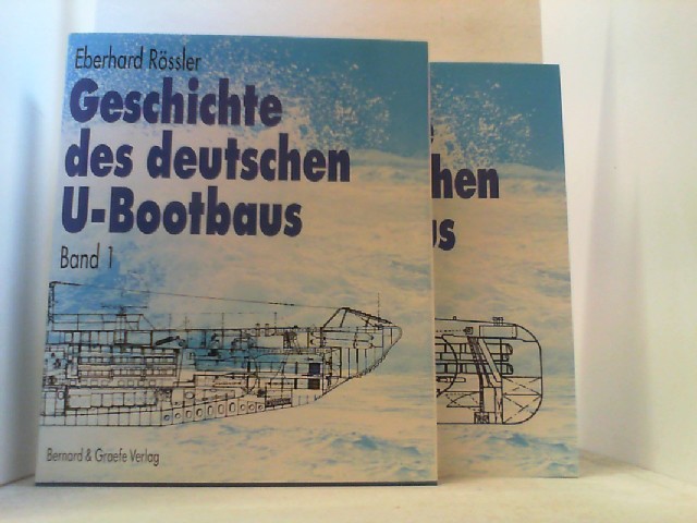 Geschichte des deutschen U-Bootbaus. 2 Bände. - Rössler, Eberhard,