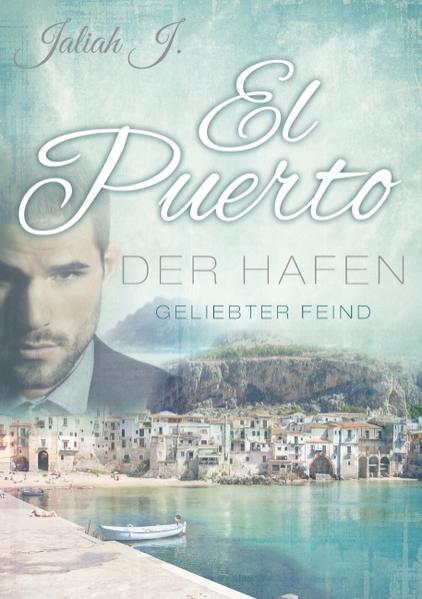 El Puerto - Der Hafen 2: Geliebter Feind - J., Jaliah