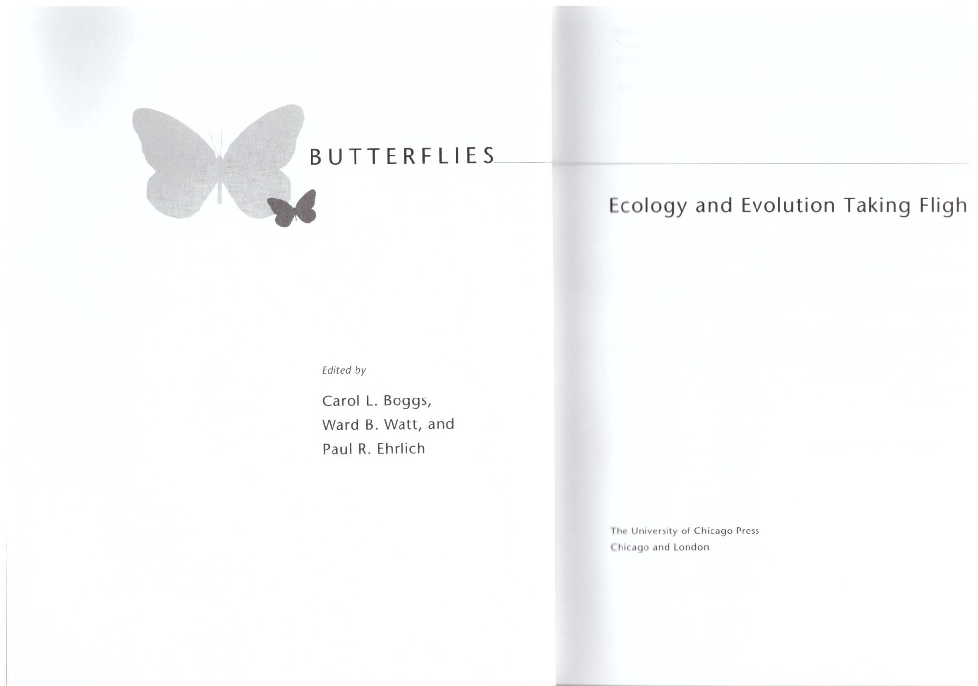Butterflies: Ecology and Evolution Taking Flight - Boggs, Carol L. (Editor); Watt, Ward B. (Editor); Ehrlich, Paul R. (Editor)