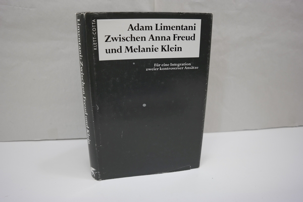 Zwischen Anna Freud und Melanie Klein Für eine Integration zweier kontroverser Ansätze - A. Limentanti