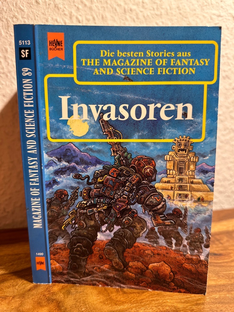 Invasoren. Eine Auswahl der besten Erzählungen aus The Magazine of Fantasy and Science Fiction, 89. Folge. Deutsche Übersetzungen von Horst Pukallus und Thomas Ziegler. - Hahn, Ronald M. (Zusammenstellung)