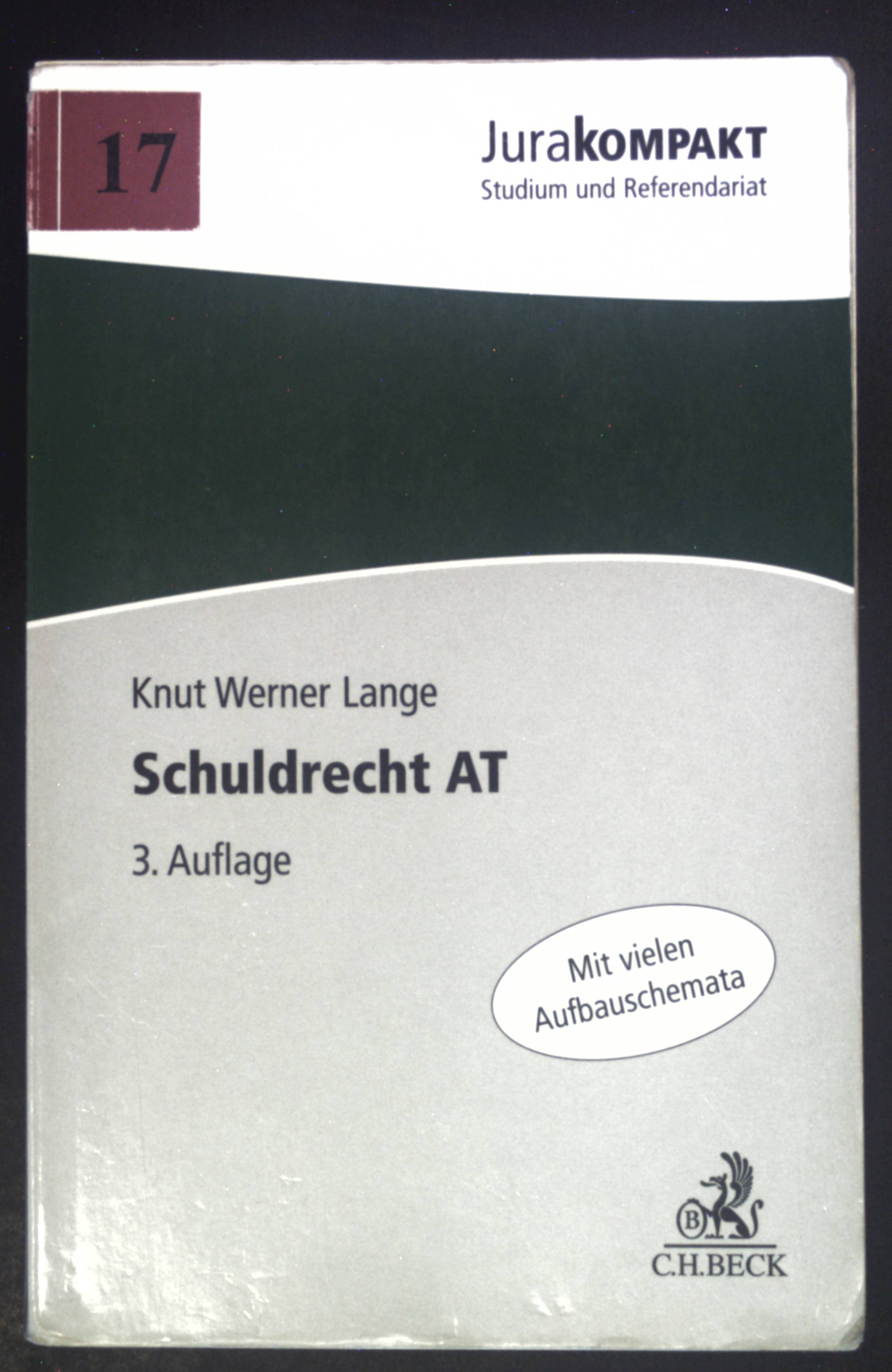 Schuldrecht AT : mit vielen Aufbauschemata. Jura kompakt - Lange, Knut Werner