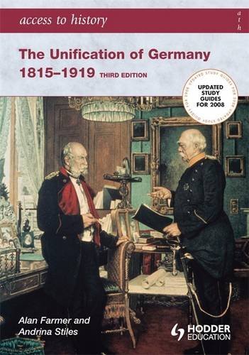 The Unification of Germany 1815-1919 (Access to History) - Alan Farmer